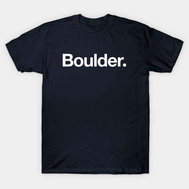 Boulder. T-Shirt by TheAllGoodCompany